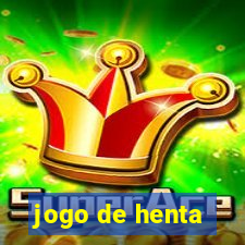 jogo de henta